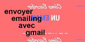 envoyer emailing avec gmail