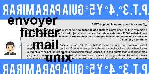 envoyer fichier mail unix