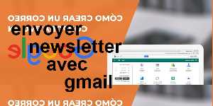 envoyer newsletter avec gmail