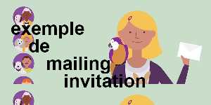exemple de mailing invitation