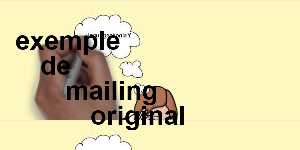 exemple de mailing original