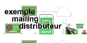 exemple mailing distributeur