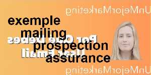 exemple mailing prospection assurance