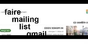 faire mailing list gmail