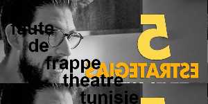 faute de frappe theatre tunisie