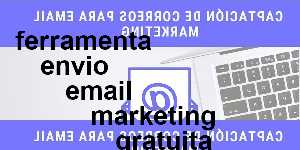 ferramenta envio email marketing gratuita