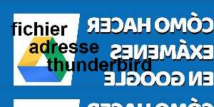 fichier adresse thunderbird