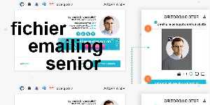 fichier emailing senior