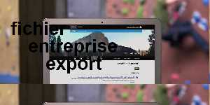 fichier entreprise export