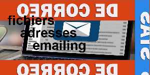 fichiers adresses emailing