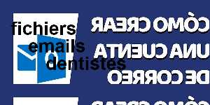 fichiers emails dentistes