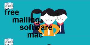 free mailing software mac
