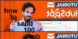 how to send 100 mb file through email
