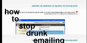 how to stop drunk emailing