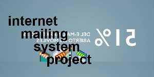 internet mailing system project