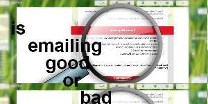 is emailing good or bad