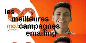 les meilleures campagnes emailing