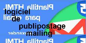 logiciel de publipostage mailing