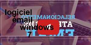logiciel émail windows 7