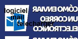 logiciel mail telecharger