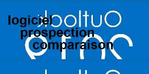 logiciel prospection comparaison