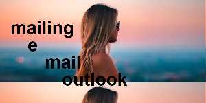 mailing e mail outlook