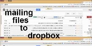 mailing files to dropbox