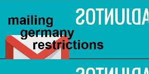 mailing germany restrictions