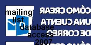 mailing list database access 2007