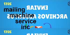 mailing machine service inc