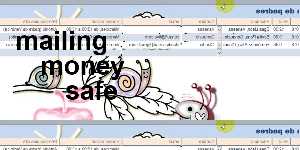 mailing money safe