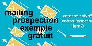 mailing prospection exemple gratuit