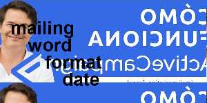 mailing word format date
