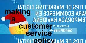 making a customer service policy