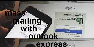 mass mailing with outlook express