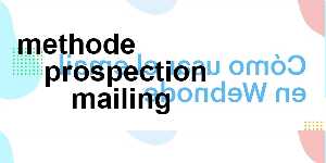 methode prospection mailing