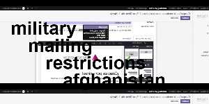 military mailing restrictions afghanistan