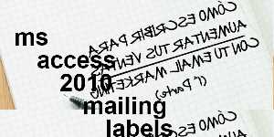 ms access 2010 mailing labels