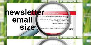 newsletter email size
