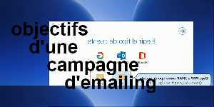 objectifs d'une campagne d'emailing