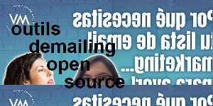 outils demailing open source