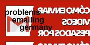 problems emailing germany