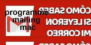 programme mailing mac