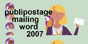 publipostage mailing word 2007