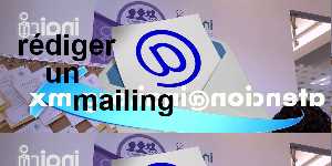 rédiger un mailing