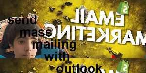 send mass mailing with outlook