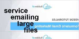 service emailing large files