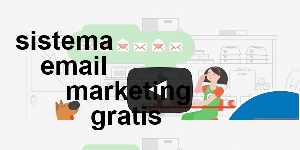 sistema email marketing gratis