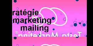 stratégie marketing mailing