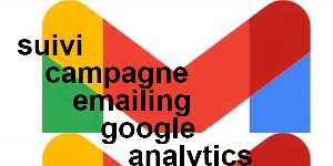 suivi campagne emailing google analytics